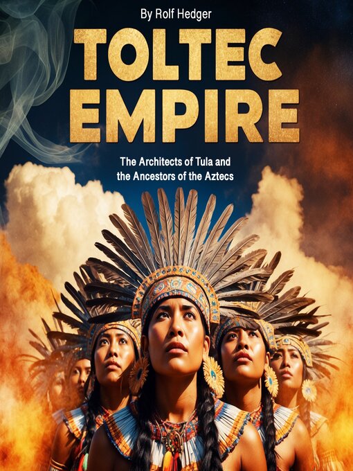 Title details for Toltec Empire by Rolf Hedger - Wait list